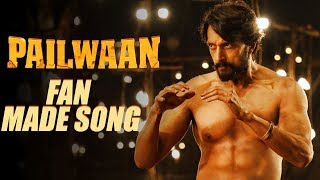 Pailwaan Fan Made Song  Kichcha Sudeepa  Krishna  Arjun Janya  Abhishek Shetty  Girish [upl. by Haggai]