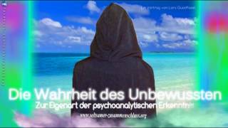 Die Wahrheit des Unbewussten Zur Eigenart der psychoanalytischen Erkenntnis 2007 [upl. by Easlehc802]