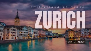 Zurich 4K  Zurich Switzerland 4K Drone  Cinematic Drone Footage [upl. by Yelra546]