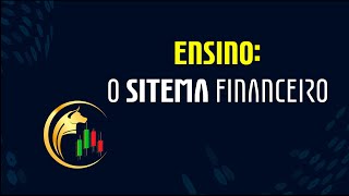 SISTEMA FINANCEIRO  MERCADO DE CRÉDITO MERCADO DE CÂMBIO MERCADO MONETÁRIO E MERCADO DE CAPITAIS [upl. by Rape330]