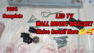 LED TV WALL MOUNT BRACKET Kaise Install Kare  All Type Wall Bracket installation video Viral LED [upl. by Heber542]