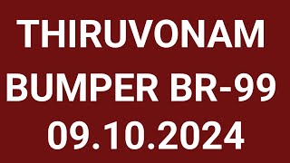 THIRUVONAM BUMPER BR99 KERALA LOTTERY RESULT 09102024 [upl. by Enicnarf459]