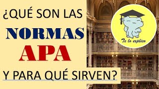 ¿QUÉ SON LAS NORMAS APA Y PARA QUÉ SIRVEN [upl. by Lesli465]