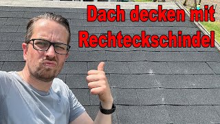 Schuppendach decken mit Dachschindeln  Rechteckschindeln verlegen  Dach abdichten  tobiebel [upl. by Maegan]