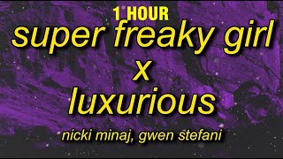 1 HOUR Nicki Minaj Gwen Stefani  Super Freaky Girl X Luxurious TikTok Remix Lyrics [upl. by Alysia]