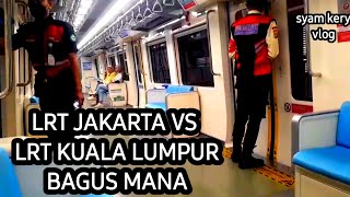 Bagus Mana LRT Jakarta Jabodebek Indonesia Dengan LRT Kl Kuala Lumpur Malaysia [upl. by Anatola72]