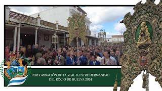 Peregrinación de la Hermandad del Rocio de Huelva 2024 4K [upl. by Ahtanamas]