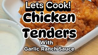 Lets Cook Chicken Tenders with Garlic Ranch Sauce simple and delicious [upl. by Warram347]