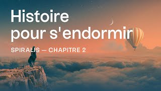 HISTOIRE POUR SENDORMIR⎜Spiralis chap 2 role play hypnose fantastique [upl. by Etakyram736]