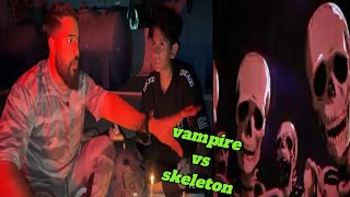 Vampire YT Syed Fahad VS SKELETON  Vampire Yt New Vlog  Syed Fahadg Vlog [upl. by Ohnuj]