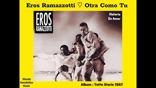 Otra Como Tu  Eros Ramazzotti [upl. by Netsud975]