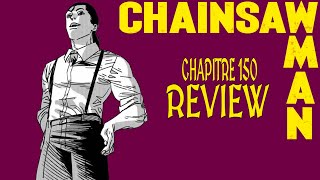 CE MEC EST UNE ORDURE  CHAINSAW MAN chapitre 150  review  message [upl. by Aehsat138]