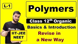 Polymers  Introduction  basics  Live Revision L1  By Arvind Arora [upl. by Kerat]