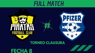 🏴‍☠️PIRATAS FC vs PFIZER FC💉  Fecha 8  TORNEO CLAUSURA [upl. by Aleacim]