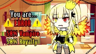 👑°•Royalty or Vampire•°🌌🔥ORIGINAL STORYLINE🔍 mlb🐞meme☄gacha life✅AUkrenzoolo xd🍹🍬 [upl. by Nothgiel]