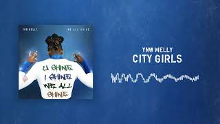 YNW Melly  City Girls Official Audio [upl. by Atarman850]