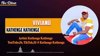 VIVIANO KAMBA VERSION by KATHENGE KATHENGE Official Audio [upl. by Jacinta]