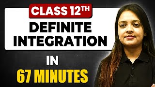 DEFINITE INTEGRATION in 67 Minutes  Full Chapter Revision Class 12th [upl. by Abate]