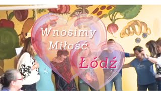 Wnosimy Miłość 💛 Łódź [upl. by Krista]