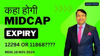 NIFTY MIDCAP EXPIRY 18 NOV 2024 MONDAY  MIDCAP NIFTY EXPIRY  MIDCAP OPTION CHAIN ANALYSIS मिडकैप [upl. by Haberman]