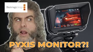 This new Blackmagic Pyxis Monitor changes EVERYTHING [upl. by Lednic]