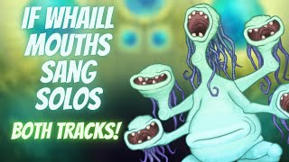 UPDATED If Whaill Mouths Sang Solos [upl. by Bertrand]