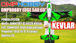 OMPHOBBY EDGE 540 60  KEVLAR version [upl. by Haymes]