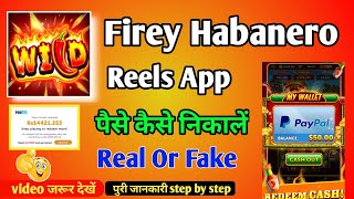 firey habanero reels se paise kaise nikale  firey habanero reels app withdraw [upl. by Arocal]