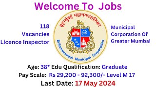 118 Govt Jobs Licence Inspector Municipal Corporation Of Greater Mumbai 17 May 2024 [upl. by Nawd]