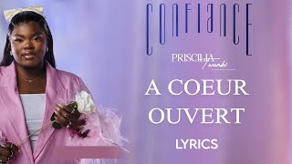 Priscilia Twambi  A cœur ouvert lyrics [upl. by Heloise]