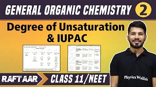 GOC 02  Degree of Unsaturation  IUPAC  Class 11NEET  RAFTAAR [upl. by Genia237]