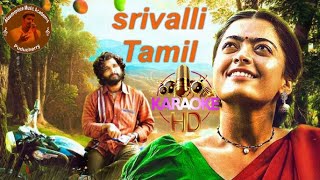 Srivalli song karaoke HQ with lyrics  srivallisongtamil  dsp sidsriram pushpa srivallitamil [upl. by Darius]