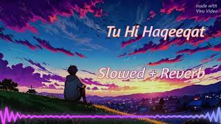 Discover Your NEW Favourite Lofi Song Tu Hi Haqeeqat [upl. by Atrebla]