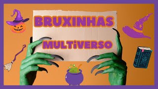 MULTIVERSO DE BRUXINHAS [upl. by Cord779]