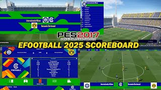 PES 2017 NEW SCOREBOARD EFOOTBALL 2025 [upl. by Ajax]