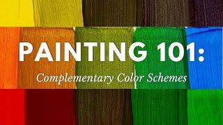 Painting 101 Complementary Color Schemes [upl. by Enelehcim382]