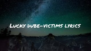 LUCKY DUBE  VICTIMS  LYRICS [upl. by Bonaparte776]