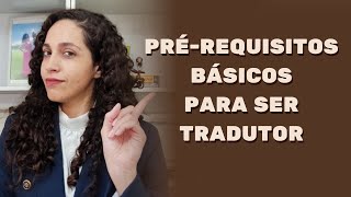 Prérequisitos para ser tradutor [upl. by Nevile]