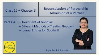 Part 4  Class12  Admission of a partner  Treatment of Goodwill [upl. by Pete]