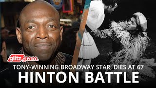 In Memoriam Hinton Battle TonyWinning Broadway Star Dies at 67 [upl. by Quinton]