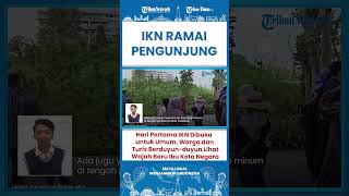 SHORT Penasaran Wajah Ibu Kota Baru Warga Hingga Turis Beramairamai Padati IKN [upl. by Eniluqcaj]