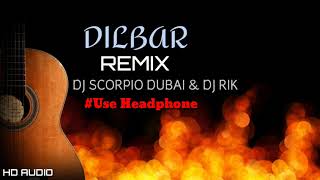 Dilbar Remix  Dj Scorpio Dubai  Dj RIK  Nora Fatehi  Satyamev Jayate  Neha Kakkar [upl. by Elayor]