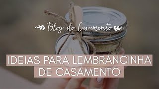 LEMBRANCINHAS DE CASAMENTO  O que dar para o seu convidado [upl. by Suitangi]