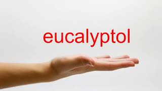 How to Pronounce eucalyptol  American English [upl. by Chinua]