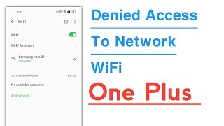 Denied Access To Network WiFi Problem Solve in One Plus Phone [upl. by Ariajay]