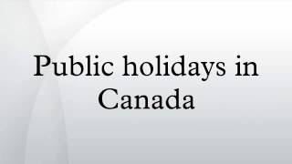 Public holidays in Canada [upl. by Ateval]