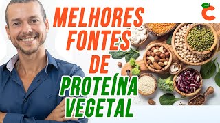 AS MELHORES FONTES DE PROTEÍNAS VEGANAS Hipertrofia Sem Suplementos [upl. by Idonah]