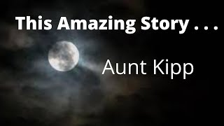 Aunt Kipp  Story before Sleep  Crickets Chirping [upl. by Irep754]