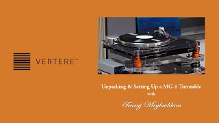 Unpacking amp Setting Up a Vertere MG1 Turntable with Touraj Moghaddam [upl. by Neilson]