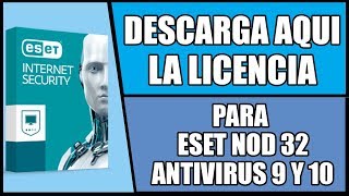 Licencia para ESET NOD 32 ANTIVIRUS 9 10 Y 11  Para 32 y 64 bits [upl. by Gonzalez]